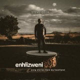 Steve Dyer - Enhlizweni - song stories from my heartland '2024