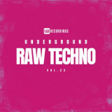 Various Artists - Underground Raw Techno, Vol. 23 '2024
