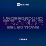 Various Artists - Underground Trance Selections, Vol. 23 '2024