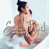 Sexual Music Collection - Erotic Bath with Jazz '2024