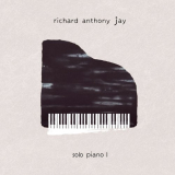 Richard Anthony Jay - Solo Piano I '2024