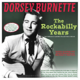 Dorsey Burnette - The Rockabilly Years: The Singles & Albums Collection 1955-62 '2024