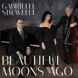 Gabrielle Stravelli - Beautiful Moons Ago '2024