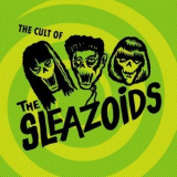The Sleazoids - The Cult Of The Sleazoids '2024