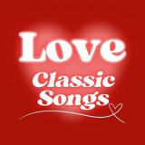 Various Artists - Love Classic Songs '2024